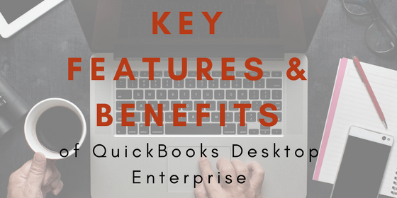 Key features and benefits of QuickBooks Enterprise