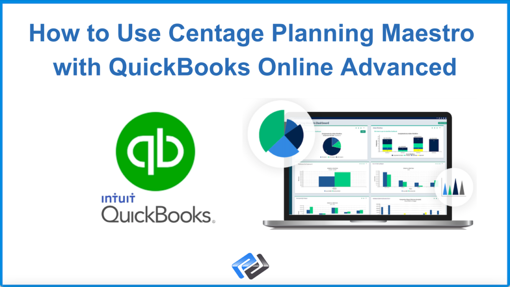 QuickBooks Online Advanced and Centage Planning Maestro integration